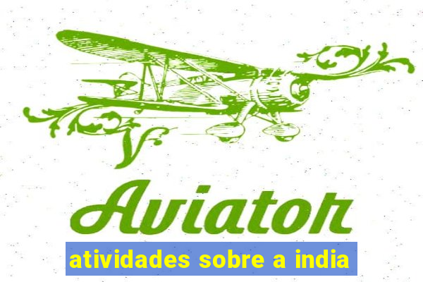 atividades sobre a india